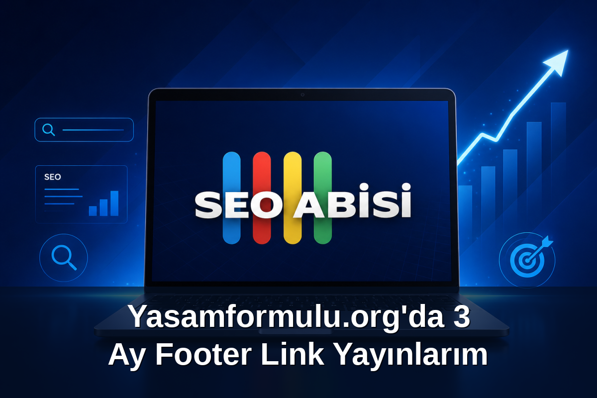 Yasamformulu.org'da 3 Ay Footer Link Yayınlarım
