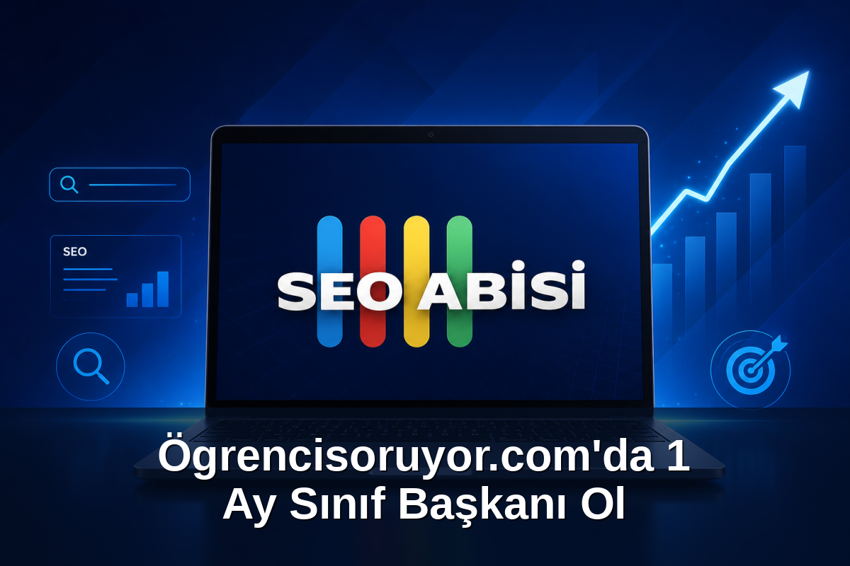 Ögrencisoruyor.com'da 1 Ay Sınıf Başkanı Ol