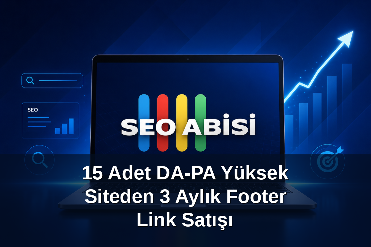 15 Adet DA-PA Yüksek Siteden 3 Aylık Footer Link Satışı