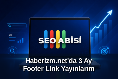 Haberizm.net'da 3 Ay Footer Link Yayınlarım