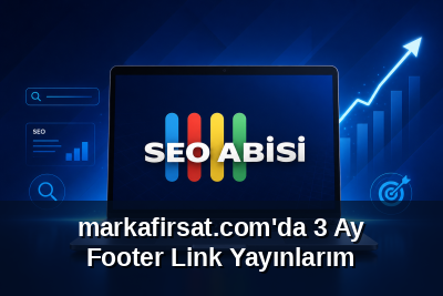 markafirsat.com'da 3 Ay Footer Link Yayınlarım